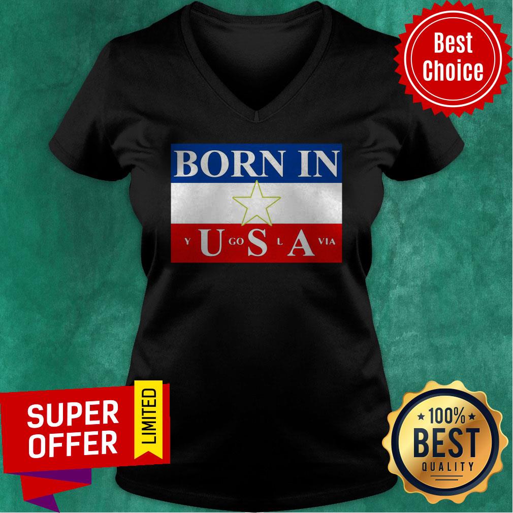Awesome Born In Yugoslavia USA Flag Shirt