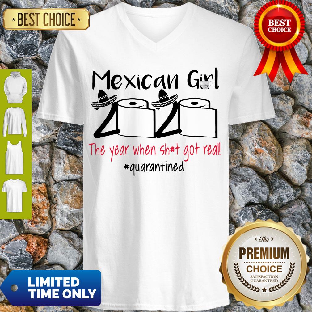 Top Mexican Girl 2020 The Year When Shit Got Real Quarantined Shirt