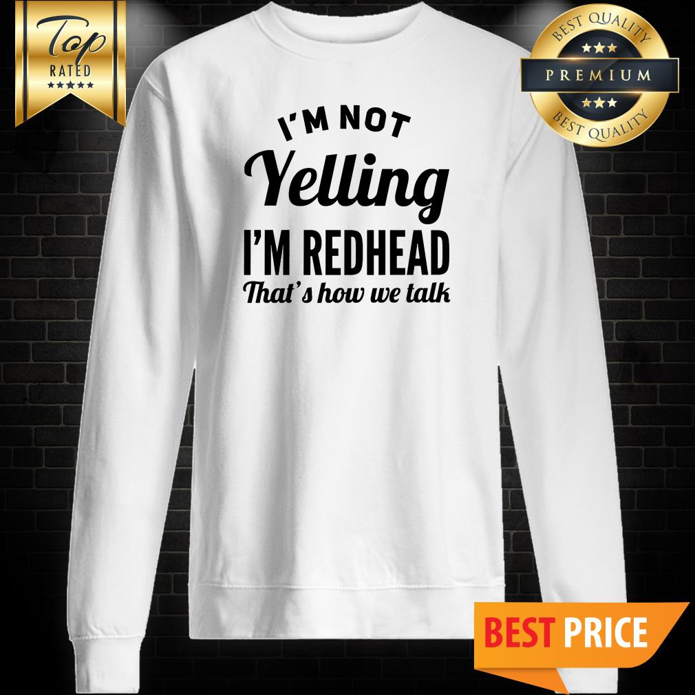 YELLING REDHEAD Ladies Shirt