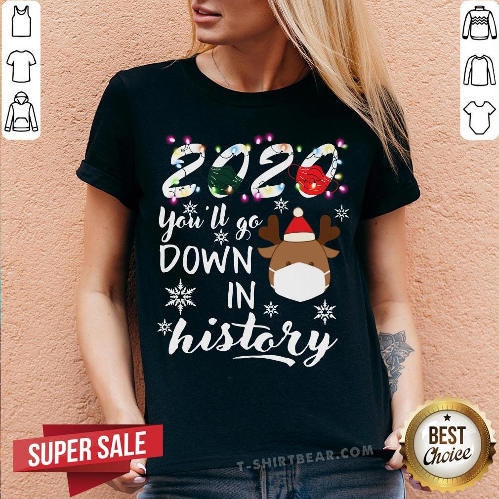 Colorful Reindeer 2020 You’ll Go Down In History Christmas Shirt