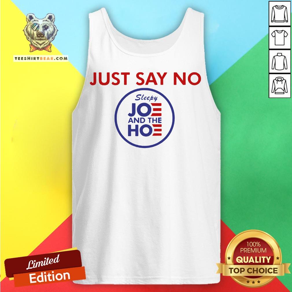 Cute Just Say No Sleepy Joe And Hoe Shirt
