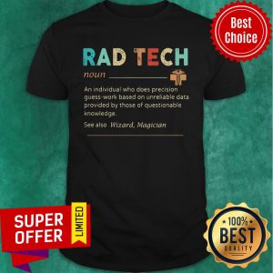 Nice Rad Tech Definition Shirt