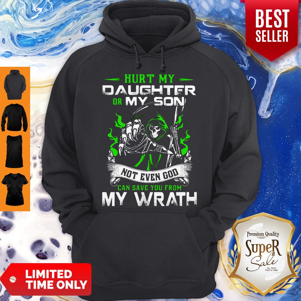 Awesome Hurt My Daughter Or My Son Not Even God Can Save Shirt