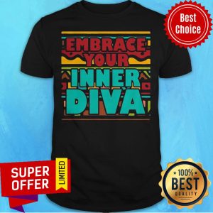 Nice Embrace Your Inner Diva Vintage Melanin Queen Dashiki Shirt