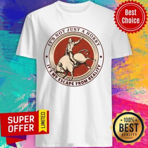It's Not Just A Hobby Bull Riding Shirt
