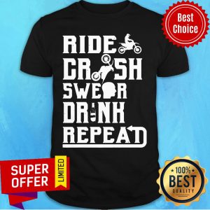 Premium Motocross Ride Crash Swear Drink Repeat Shirt