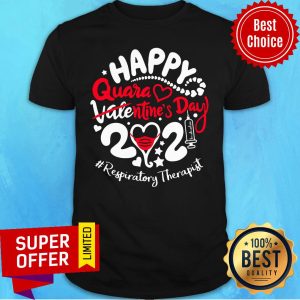 Premium Happy Quarantined Valentine's Day 2021 Respiratory Therapist Shirt