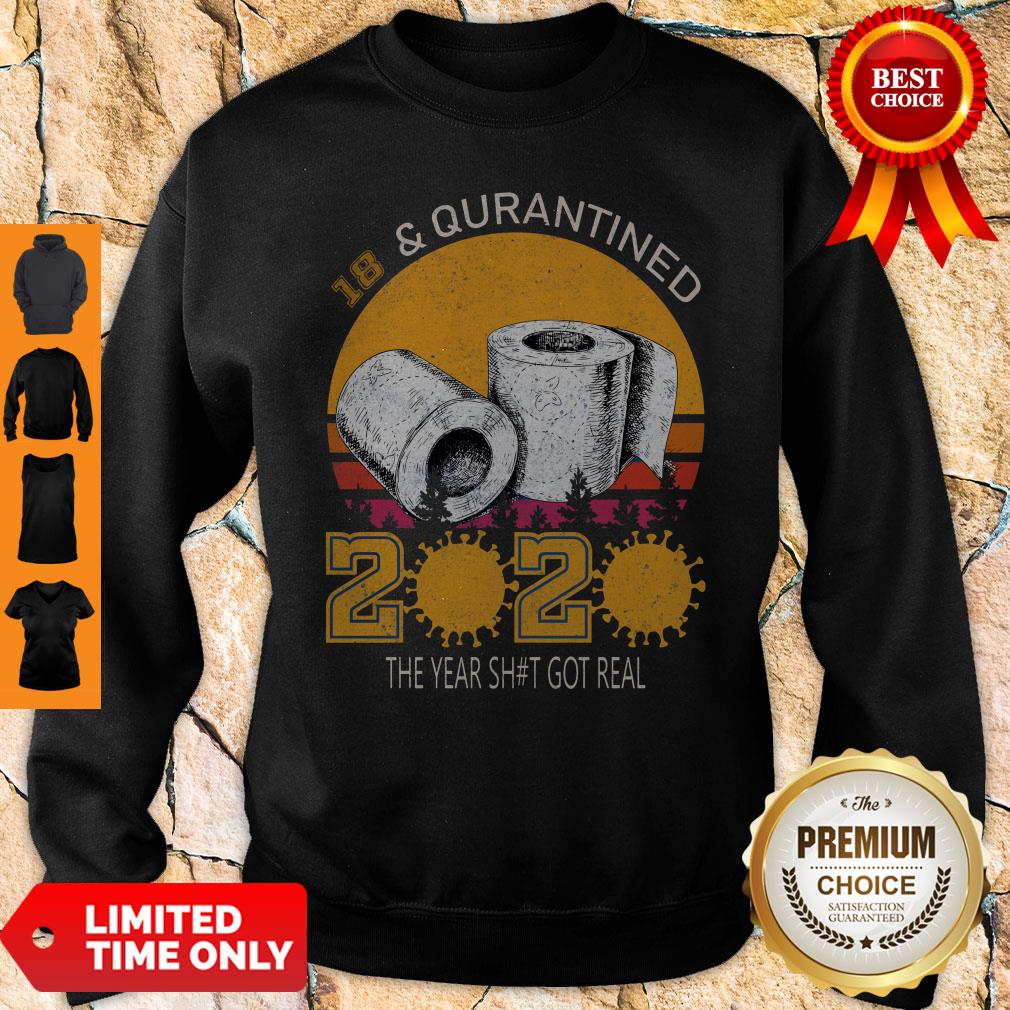 Awesome 18 And Quarantined 2020 The Year Shit Got Real Shirt