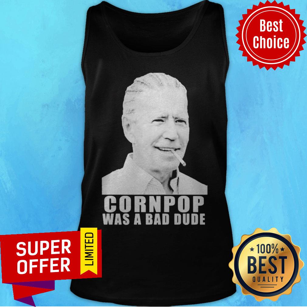 Premium Joe Biden Corn Pop Was A Bad Dude Shirt