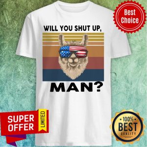 Official Llama Will You Shut Up Man Vintage Retro Shirt
