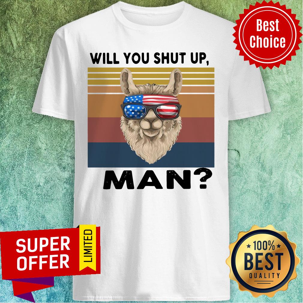 Official Llama Will You Shut Up Man Vintage Retro Shirt