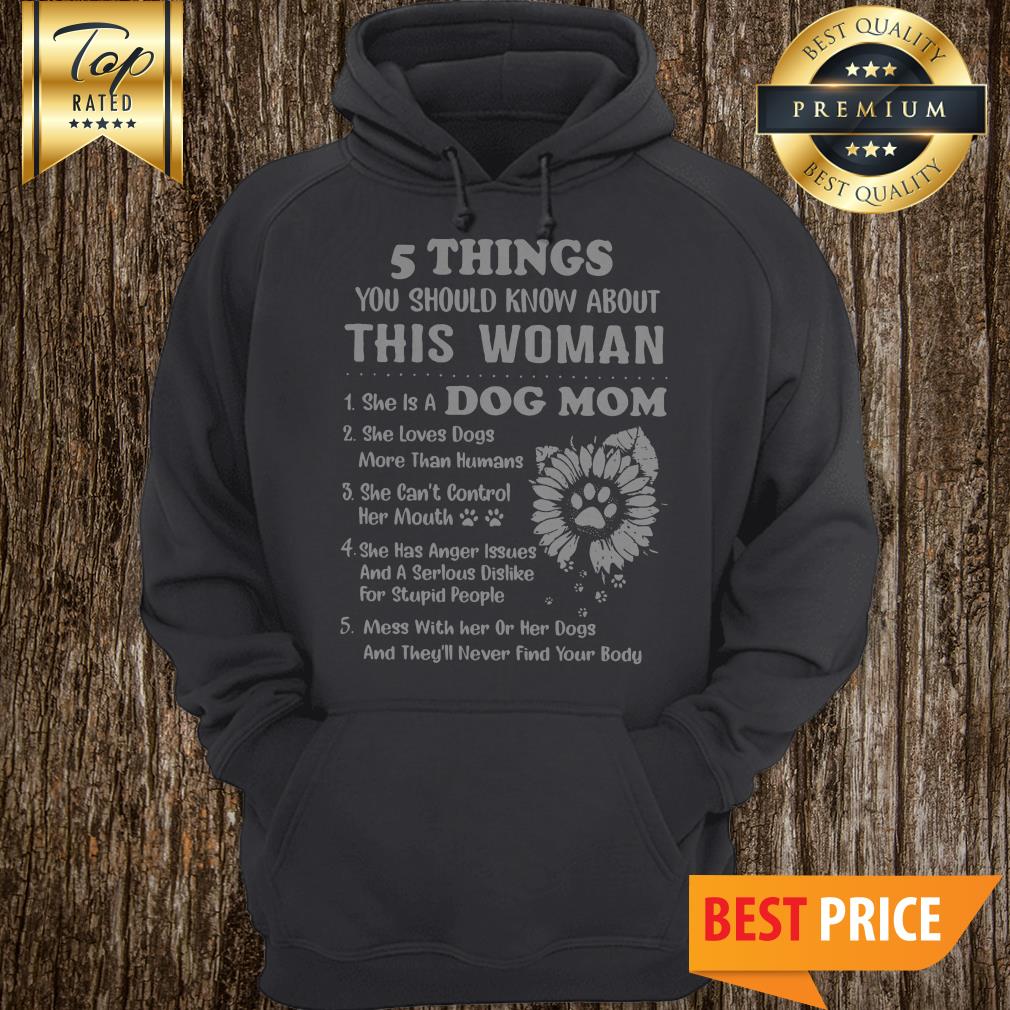 5 Things You Should Know About This Woman 1 She Is A Dog Mom Sunflower Shirt
