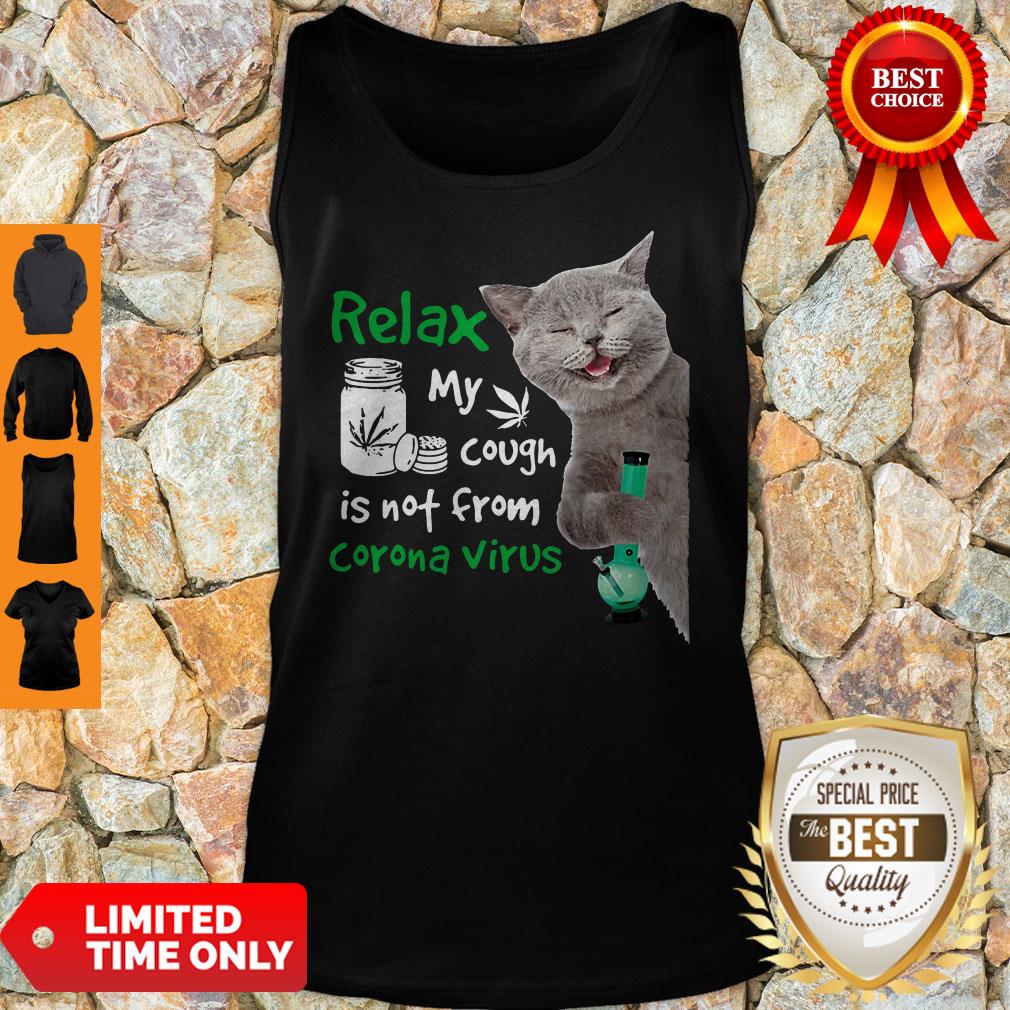 Relax Cat My Cough Is Not From Coronavirus Shirt