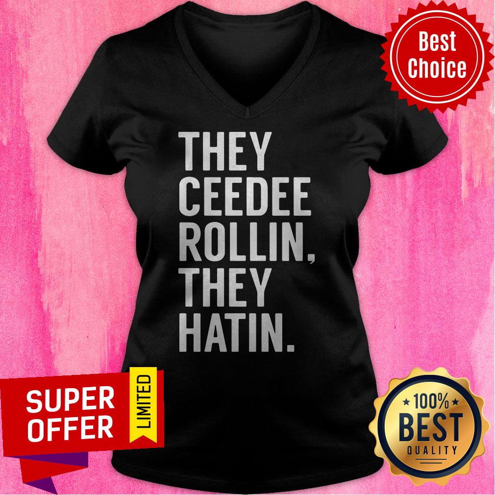 Official They Ceedee Rollin They Hatin Shirt
