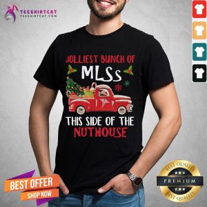 Original Jolliest Bunch Of Mlss This Side Of The Nuthouse Tree Christmas Shirt