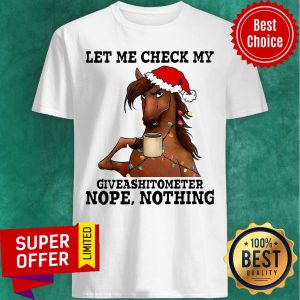 Official Horse Let Me Check My Giveashitometer Nope Nothing Shirt