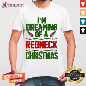 Official I'm Dreaming Of A Redneck Christmas Shirt