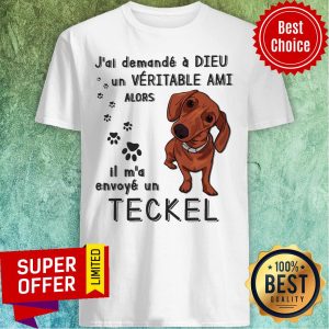 Dog Jai Demande A Dieu Veritable Ami Alors Shirt