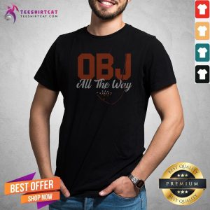 Obj All The Way Shirt