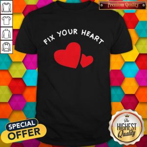Fix Your Heart America Merch Shirt