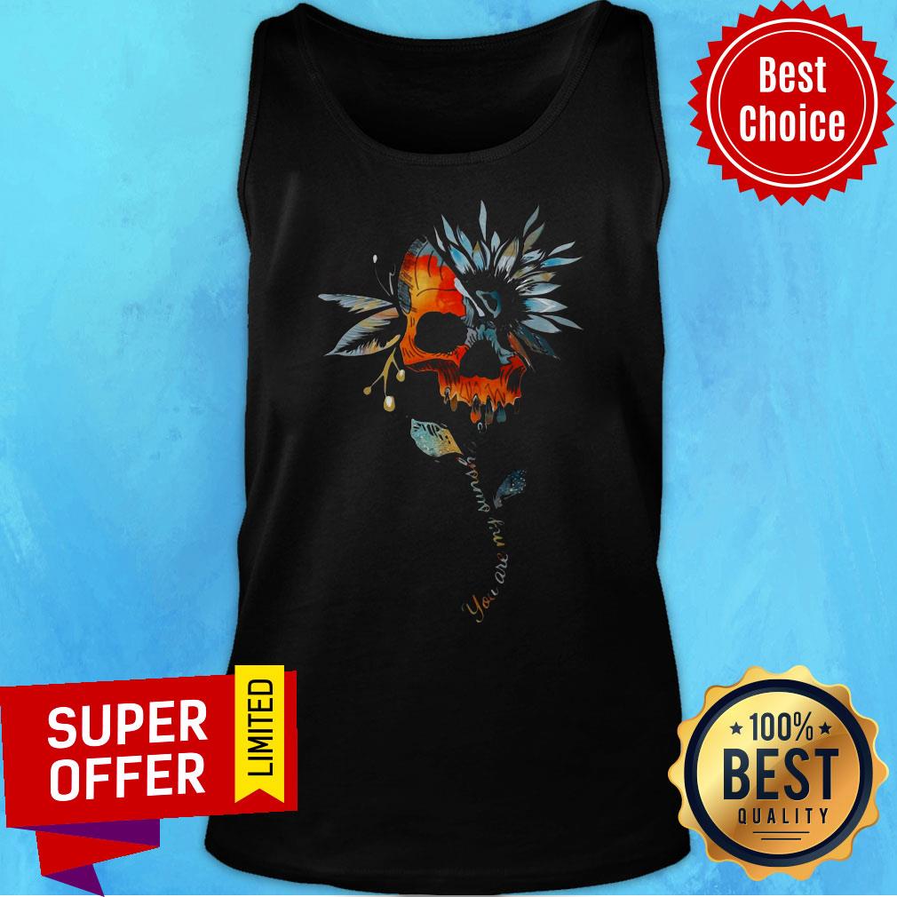 Official Sunflower Skulls You Are My Sunshine Shirt