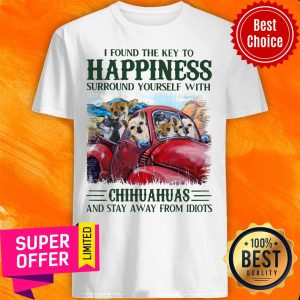 I Found Key To Happiness Surround Chihuahuas Shirt