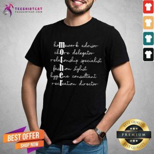Pretty Mother Homework Advisor Chore Delegator Shirt