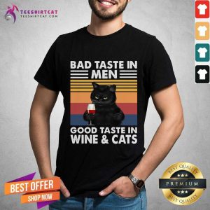 Original Black Cat Bad Taste In Men Good Taste In Wine And Cats Vintage 2021 Shirt