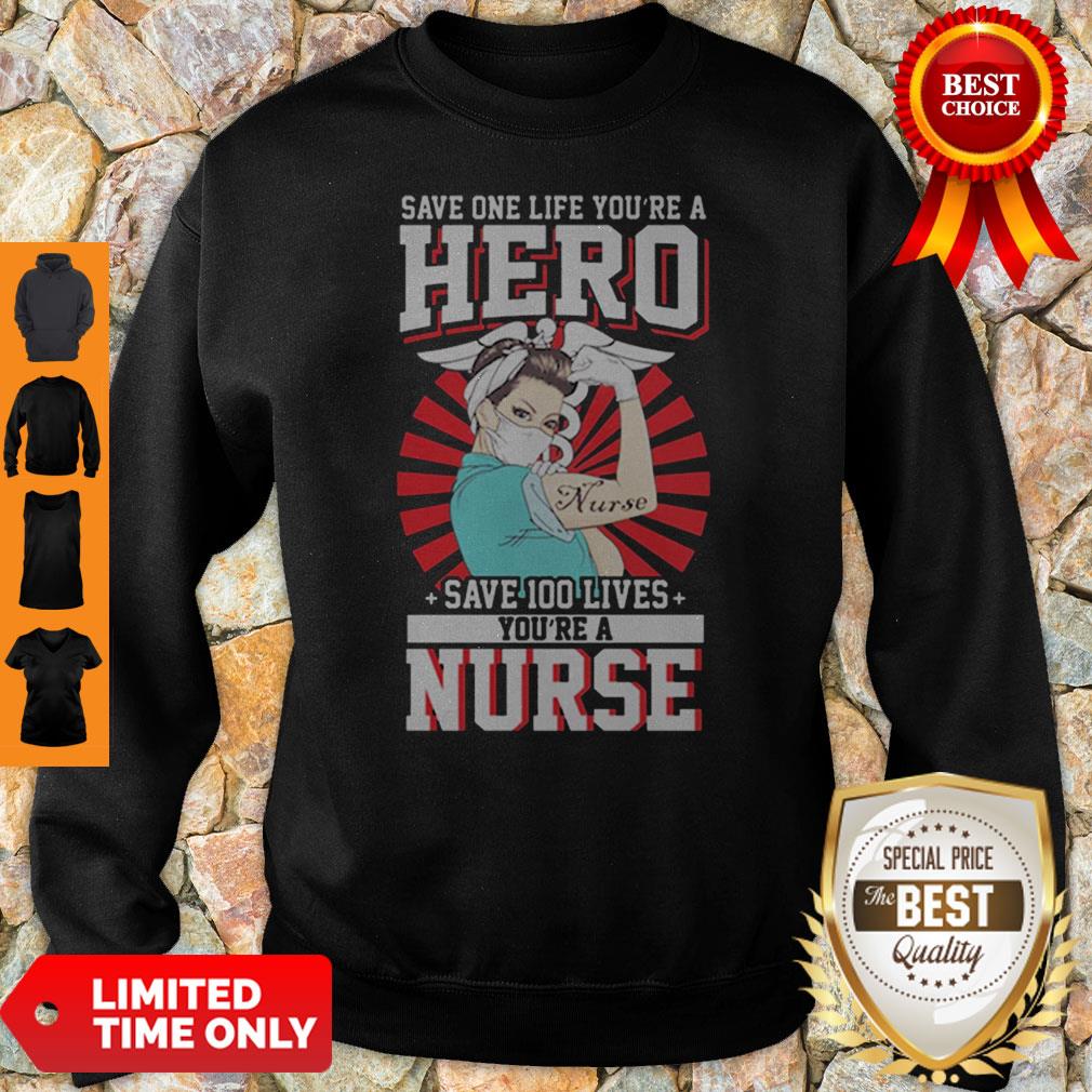 Save One Life You're A Hero Save 100 Lives You're A Nurse 2020 Shirt
