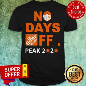 Top The Home Depot No Day Off Peak 2020 Coronavirus Shirt