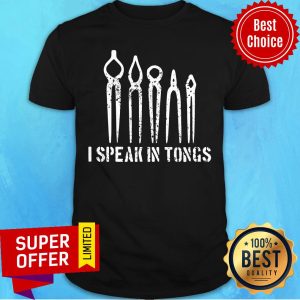 Awesome I Speak In Tongs Shirt