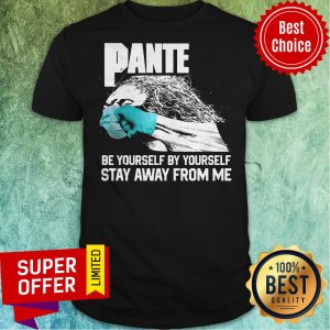 Awesome Social Distancing Be Yourself By Yourself Stay Away From Me Pantera Covid Shirt