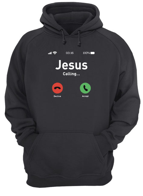 Eu-Size-Jesus-Calling-Accept-Or-Decline-That-Is-Question-Funny-Unisex-Hoodie.jpg