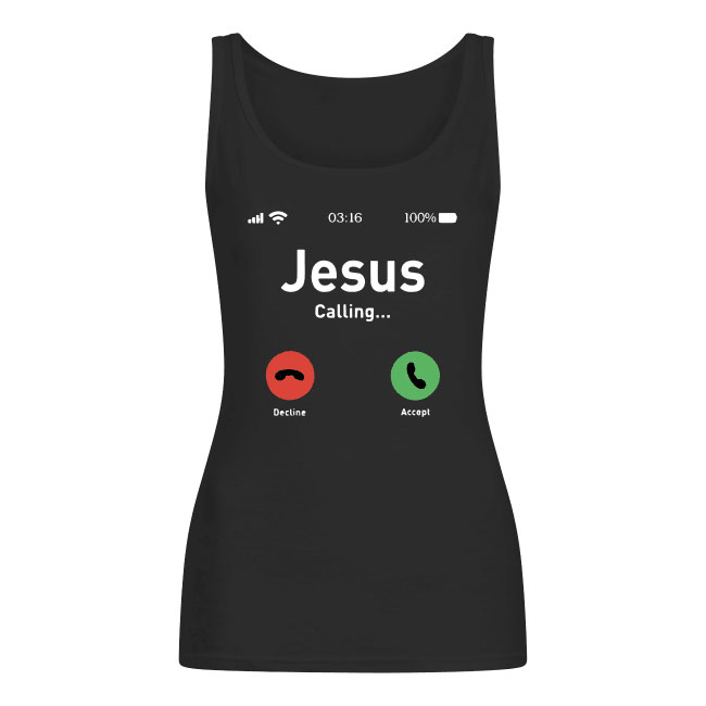 Eu-Size-Jesus-Calling-Accept-Or-Decline-That-Is-Question-Funny-Womens-Tank-Top.jpg