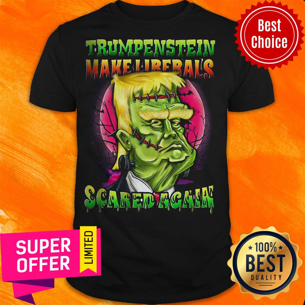 Funny Trumpenstein Liberals Scared Again Trump Halloween Shirt