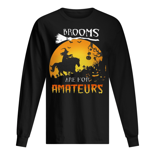 Funny-Brooms-Are-For-Amateurs-Horse-Halloween-Funny-Mens-Long-Sleeved.png