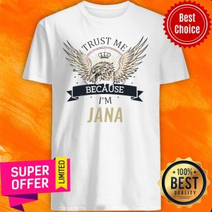 Top Jana Trust Me I'm Simply Jana Shirt