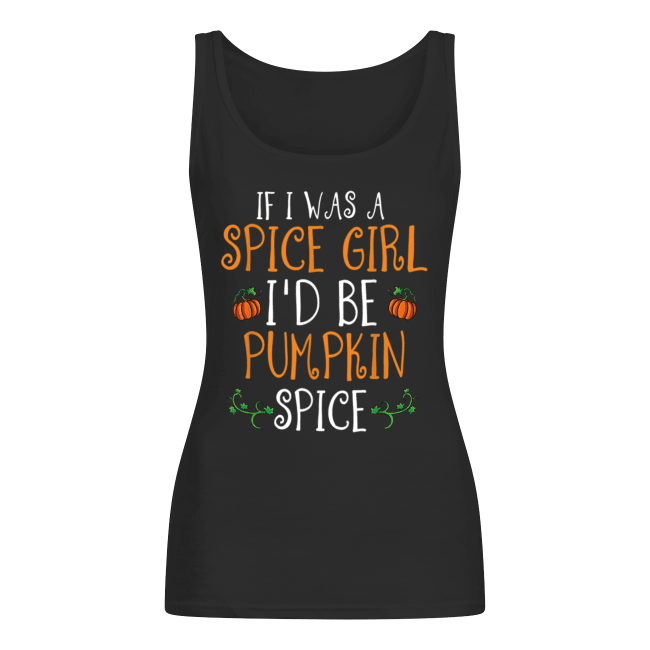 Halloween-If-I-Was-A-Spice-Girl-Id-Be-Pumpkin-Spice-Womens-Tank-Top.png