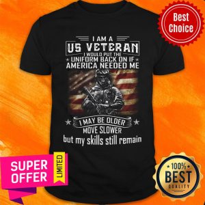 Flag Us Veteran I Would Put The Uniform Back On If America Needs Me Shirt