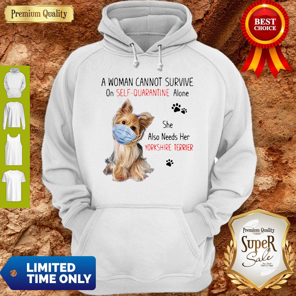 A Woman Cannot Survive On Self Quarantine Needs Her Yorkshire Terrier Shirt