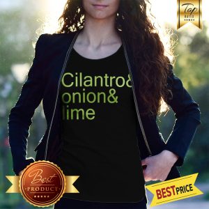 Official Cilantro Onion Lime Shirt
