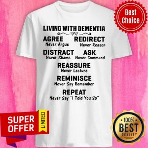 Living With Dementia Geriatric LTC Nurse Shirt