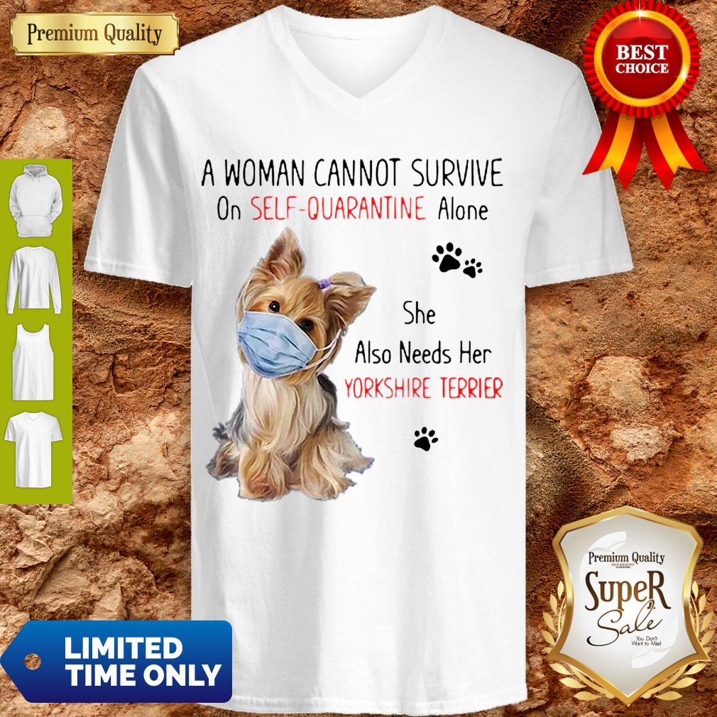 A Woman Cannot Survive On Self Quarantine Needs Her Yorkshire Terrier Shirt