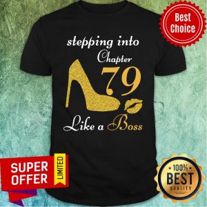Awesome Stepping Chapter 79 Like A Boss Shirt