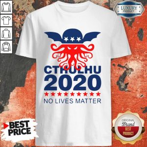 Cthulhu 2020 No Lives Matter Shirt