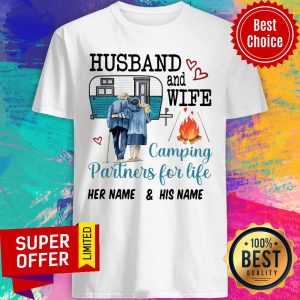 Husband And Wife Camping Partners For Life Her Name His Name Shirt