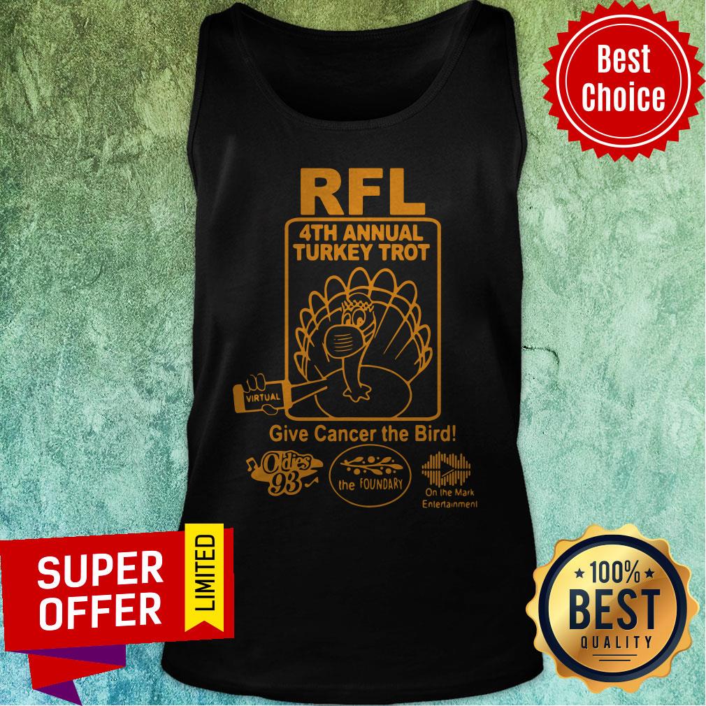 Awesome RFL 4th Annual Turkey Trot Give Cancer The Birth Shirt