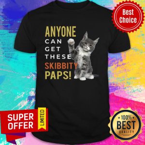 Funny Anyone Can Get These Skibbity Paps Shirt