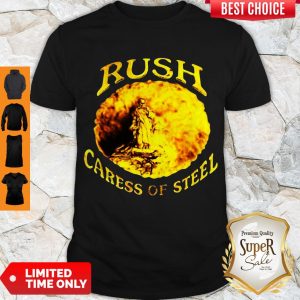 Funny Rush Caress Of Steel Shirt