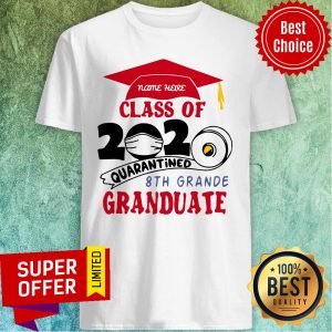 Official Name Here Class Of 2020 Quarantined 8th Grande Granduate Red Shirt